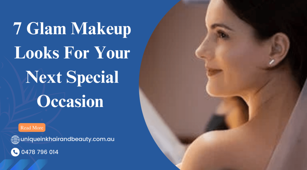 7 Glam Makeup Looks For Your Next Special Occasion